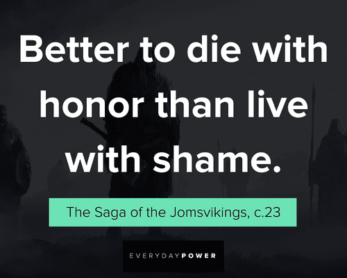 Viking quotes to die with honor than live with shame