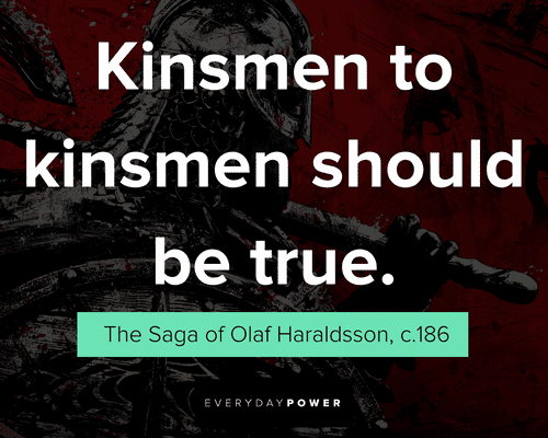 Viking quotes about kinsmen to kinsmen should be true