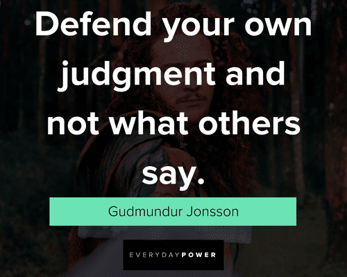 Viking quotes about defend your own judgment