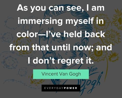 Vincent Van Gogh Quotes to inspire you