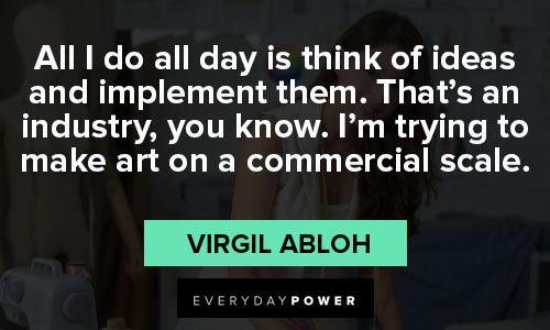 Virgil Abloh Quotes On His Personal Life