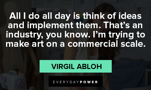 You can do it too': Virgil Abloh's most powerful quotes