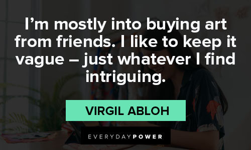 virgil abloh quotes about friends