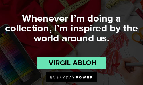 20 Unforgettable Quotes By Virgil Abloh - SatisFashion Uganda
