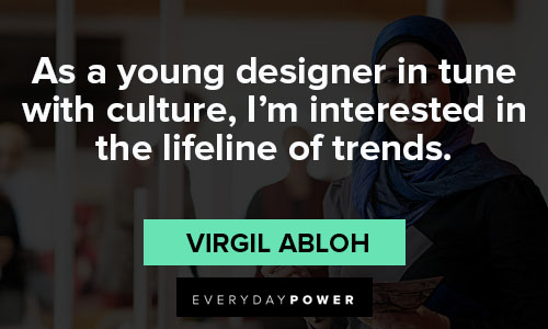 virgil abloh quotes of culture