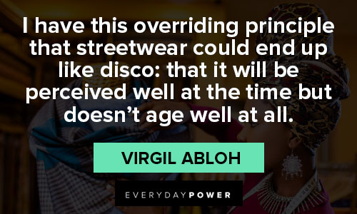 virgil abloh quotes and saying