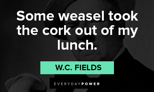 Funny W.C. Fields quotes