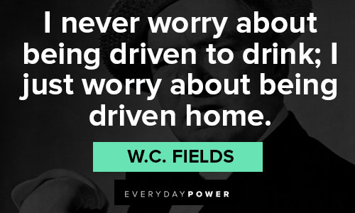 W.C. Fields quotes for drink