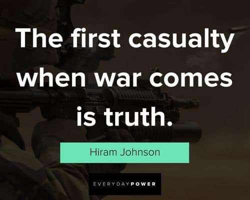war quotes about the first casualty when war comes is truth