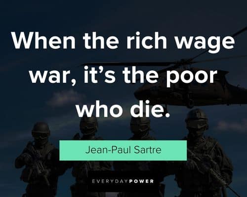 war quotes about when the ich wage war, it's the poor who die