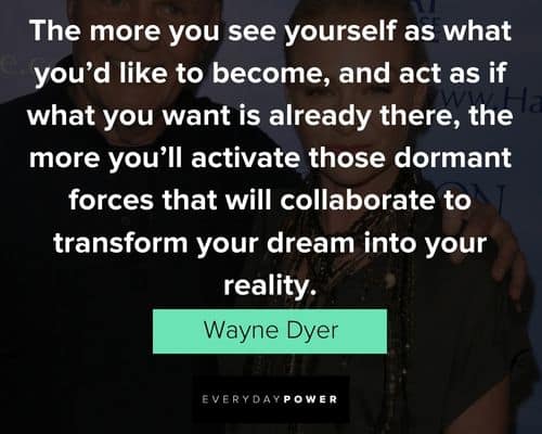 wayne dyer quotes about dream and reality