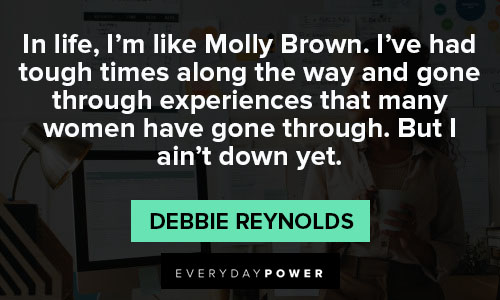 when the going gets tough quotes from Debbie Reynolds