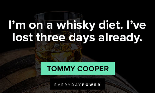 whiskey quotes on i’m on a whisky diet