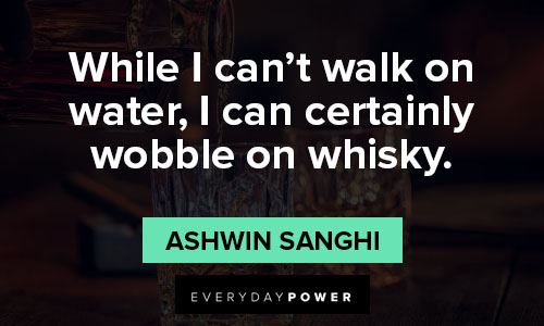 whiskey quotes about water