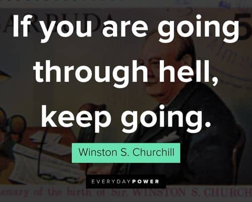 winston churchill quotes about if you are going through hell, keep going