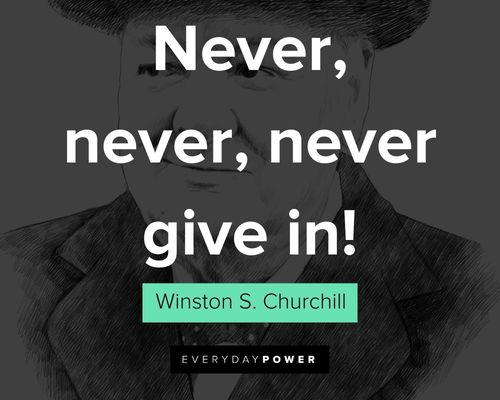 winston churchill quotes about never, never, never give in