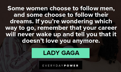 women supporting women quotes from Lady Gaga
