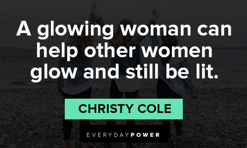 Empowering Women: Inspirational Quotes about Women Supporting Women