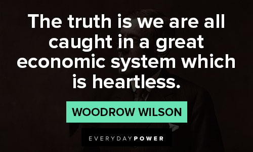 Woodrow Wilson quotes on economic 