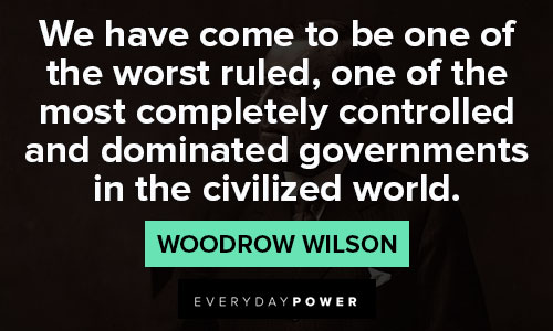 Woodrow Wilson quotes that civilized 