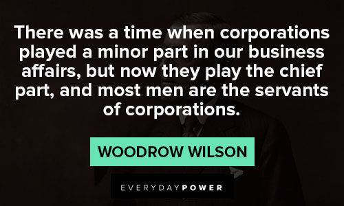 Woodrow Wilson quotes that corporations
