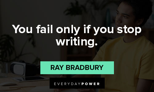 writing quotes on you fail only if you stop writing
