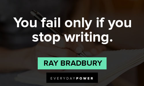 Writing Quotes you fail only if you stop writing
