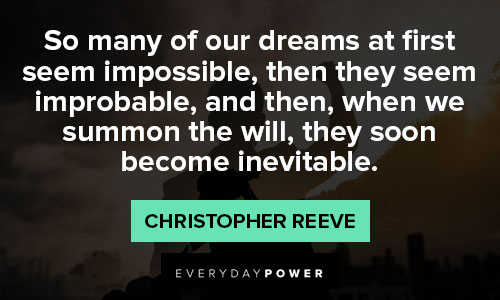 you got this quotes from Christopher Reeve