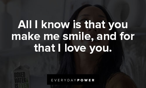 you make me smile quotes about love