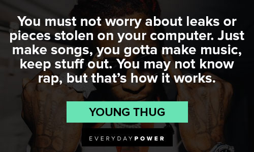 Young Thug Quotes on Rapping and Music