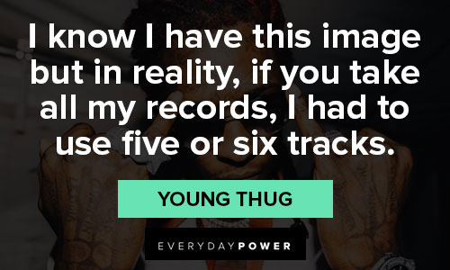 Positive Young Thug quotes