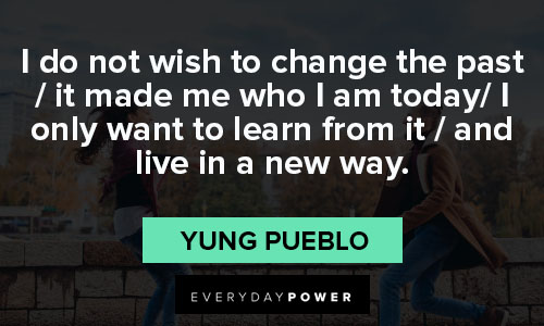yung pueblo quotes on learning from the past, then embracing the future
