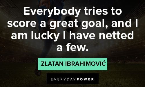 Zlatan Ibrahimović Quotes About His Career and Soccer