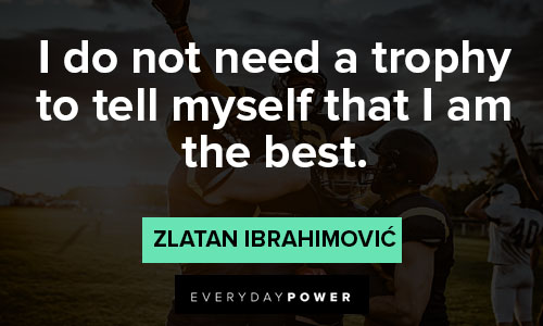 Best Zlatan Ibrahimović quotes