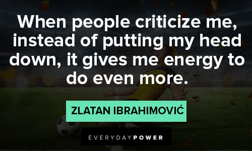 More Zlatan Ibrahimović quotes