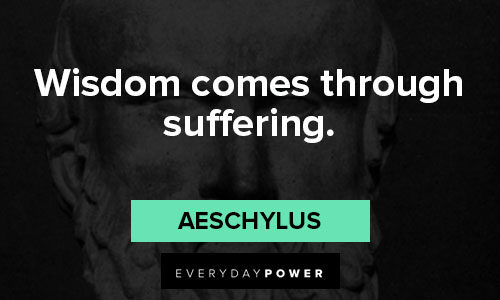 Aeschylus quotes about wisdom comes through suffering