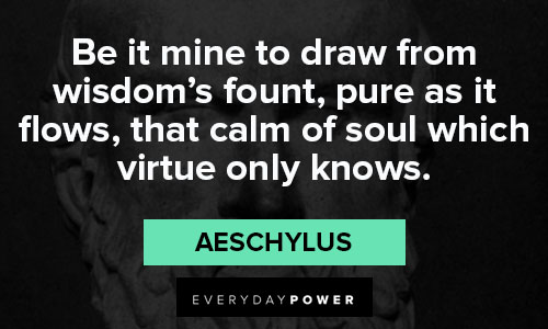 Aeschylus quotes to motivational you