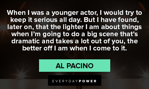 Al Pacino quotes that will encourage you