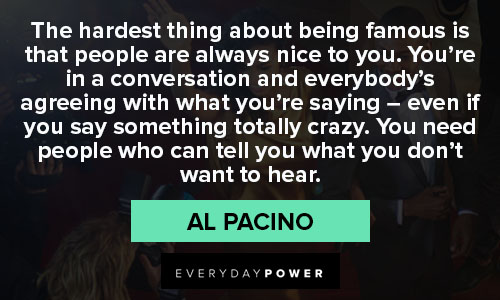 Positive Al Pacino quotes