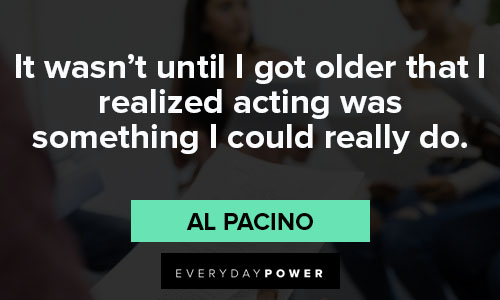 Unique Al Pacino quotes