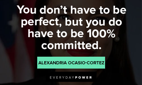 Alexandria Ocasio-Cortez Quotes Clarifying Her Positions