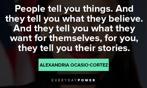 Powerful and inspirational Alexandria Ocasio-Cortez quotes