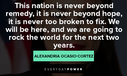 Meaningful Alexandria Ocasio-Cortez quotes