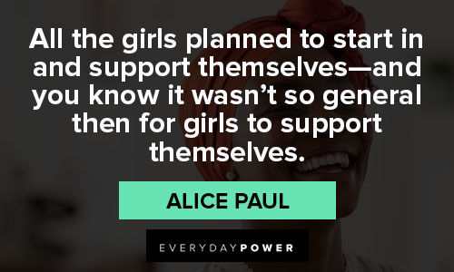 Relatable Alice Paul quotes