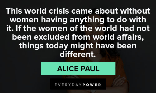 positive Alice Paul quotes
