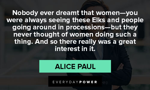 Motivational Alice Paul quotes