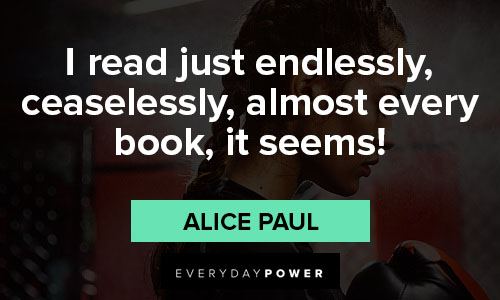 Amazing Alice Paul quotes