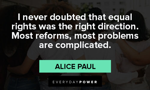 Other Alice Paul quotes