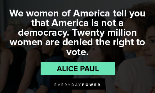 Alice Paul quotes about democracy