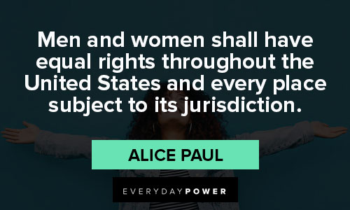 Unique Alice Paul quotes